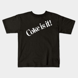 Cole it is! Kids T-Shirt